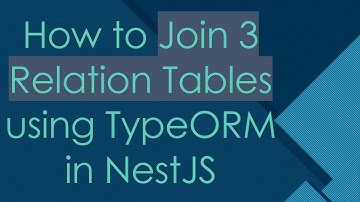 How to Join 3 Relation Tables using TypeORM in NestJS