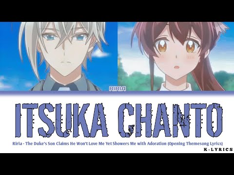 [The Duke's Son Opening Song] - "Itsuka Chanto" By Riria (Lyrics)