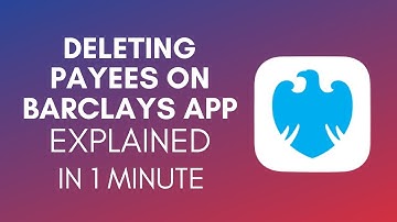 How To Delete Payees On Barclays Mobile App? (2024)