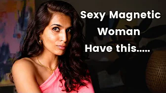 6 Ways to Become a Sexy Magnetic Confident Woman