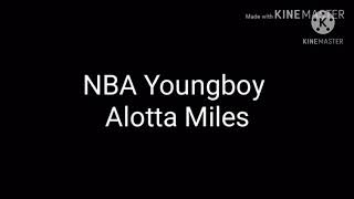 NBA Youngboy- Alotta Miles Lyrics