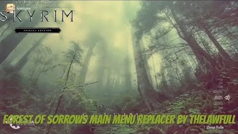 Skyrim SE Xbox One Mods|Forest Of Sorrows Main Menu Replacer
