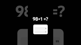 98+1 =?