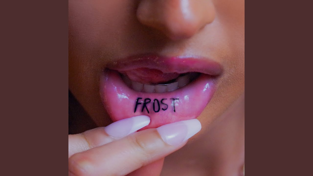 Watch FROST on YouTube Watch FROST on YouTube