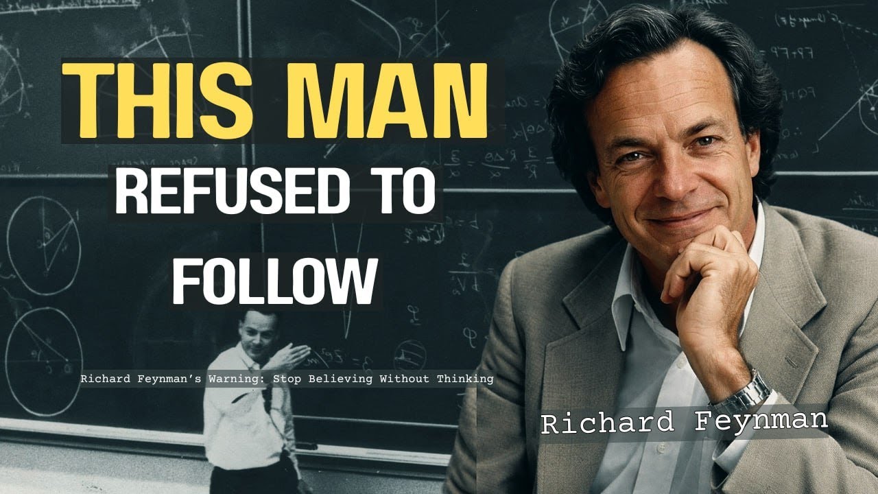 Richard Feynman: Think for Yourself — The Mindset That Creates Geniuses
