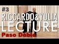 【Paso Doble】 Riccardo Cocchi & Yulia Zagoruychenko LECTURE#3
