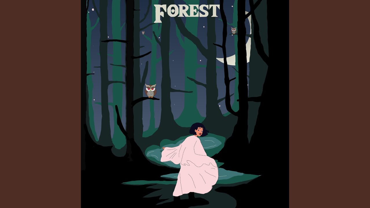 Watch Forest on YouTube Watch Forest on YouTube
