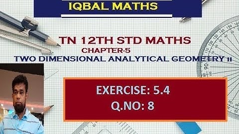 TN 12TH STD MATHS EXERCISE 5.4 Q.NO.8 CHAPTER-5 TWO DIMENSIONAL ANALYTICAL GEOMETRY