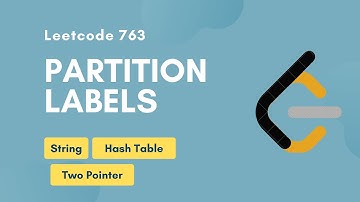 Partition Labels | Leetcode 763 | String | Hash Table | Two Pointer