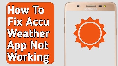 How to Fix AccuWeather App Not Working