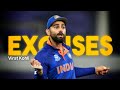 Excuses x virat kohli  virat kohli short status  ahadxedits