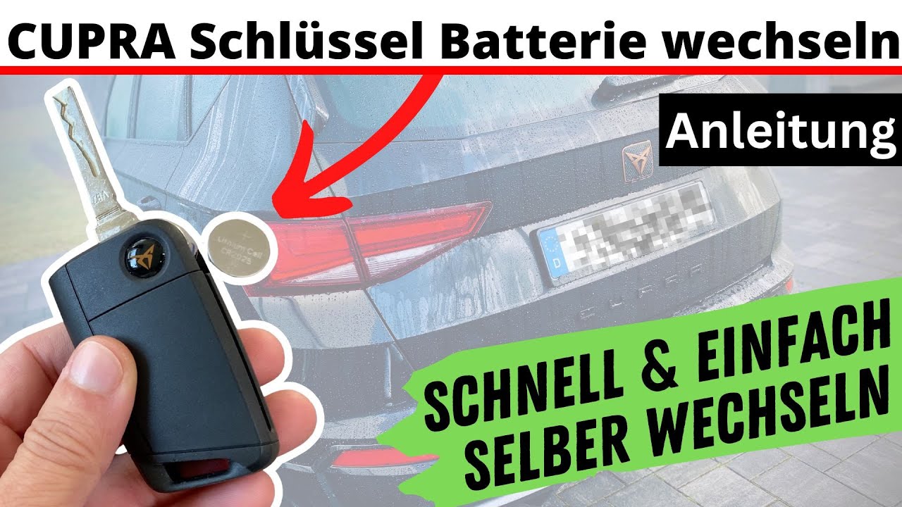 Cupra Schlssel Batterie Wechseln