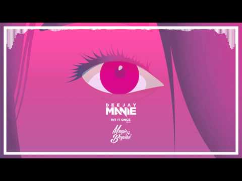 Deejay Manie - Hit It Once (ft. Magic&Beyond)
