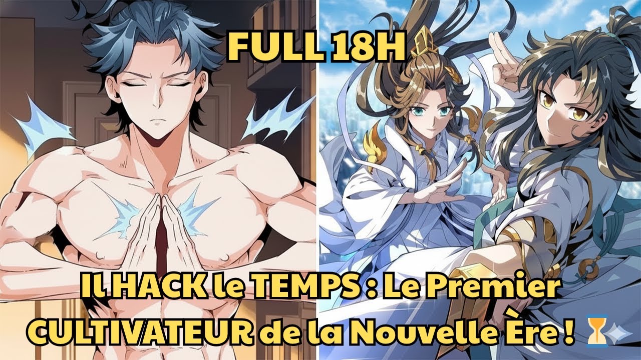 Il HACK le TEMPS : Le Premier CULTIVATEUR de la Nouvelle Ère ! ⏳ - Résumé Manhwa
