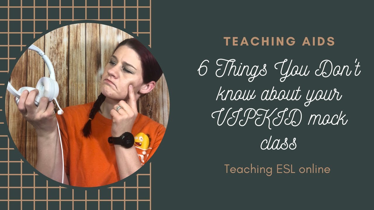 6 Things You DON'T Know About Your VIPKID Mock Class - YouTube