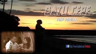 BATU CEPE - TONNY PEREIRA