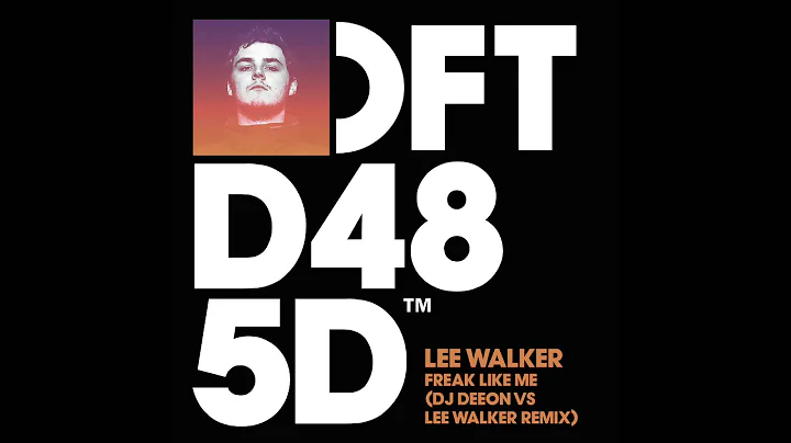 Lee Walker vs DJ Deeon 'Freak Like Me'