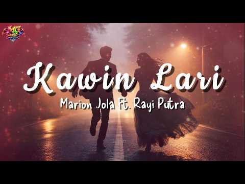 Marion Jola Ft. Rayi Putra - Kawin Lari | Lirik Lagu
