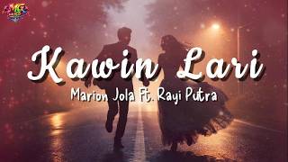 Marion Jola Ft. Rayi Putra - Kawin Lari | Lirik Lagu