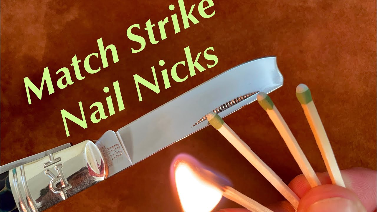 How well do knife match strike nail nicks work? YouTube