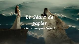 Video thumbnail of "Le Géant de Papier (Paroles, lyrics), Jean-Jacques Lafon"