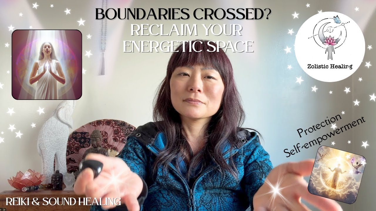 Boundaries Crossed? 🙅‍♀️ Reclaim Your Energetic Space | Reiki Energy & Sound Healing