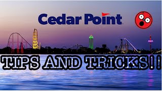 Cedar Point Tips and Tricks!