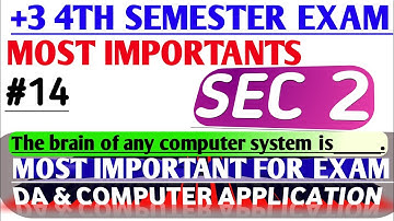SEC 2 MOST IMPORTANT SELECTED ||  Data Analysis & Computer Application |+3 4TH semester EXAM |  #014