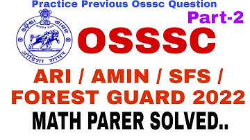 OSSC ARI AMIN SFS FOREST GUARD 2022 QUESTION PAPER ANSWER KEY(Part-2) || Mathematics Part Solved