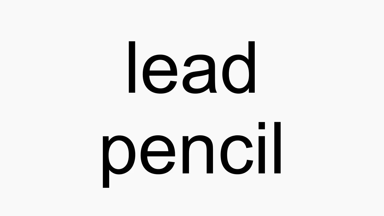 How to pronounce lead pencil YouTube