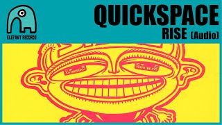 QUICKSPACE - Rise [Audio]