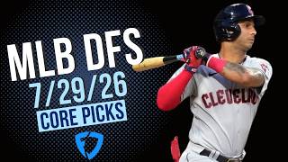 MLB DFS Core Picks 7/29/26 | FanDuel Main Slate