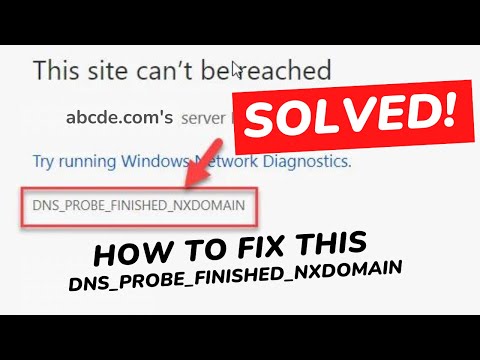 How to fix the error DNS_PROBE_FINISHED_NXDOMAIN