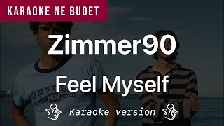 Zimmer90 - Feel Myself. Karaoke version by KARAOKE NE BUDET.
