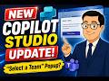 🔥 NEW Copilot Studio UPDATE! “Select a Team” Popup Explained
