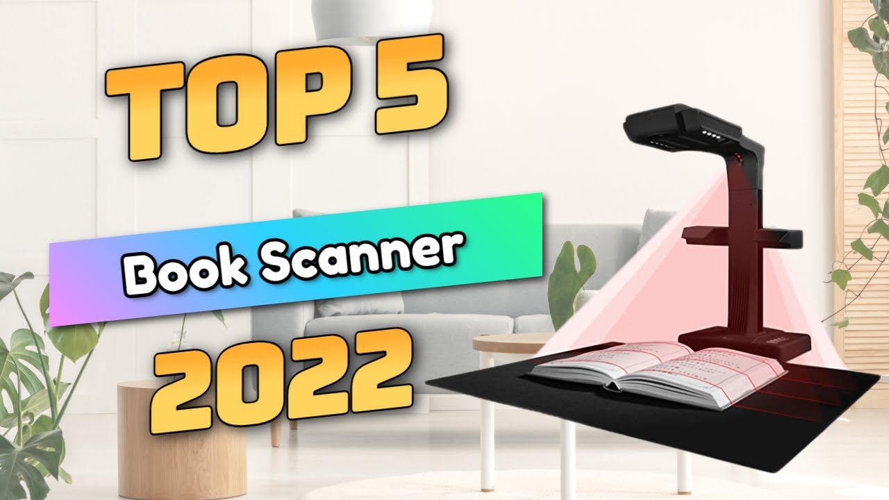 Best Book Scanner 2022 (TOP5)