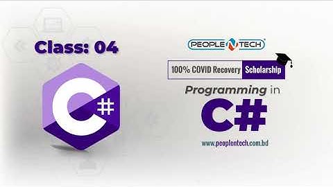 C# Complete Tutorial in Bangla for Beginners | Part 4 | PeopleNTech