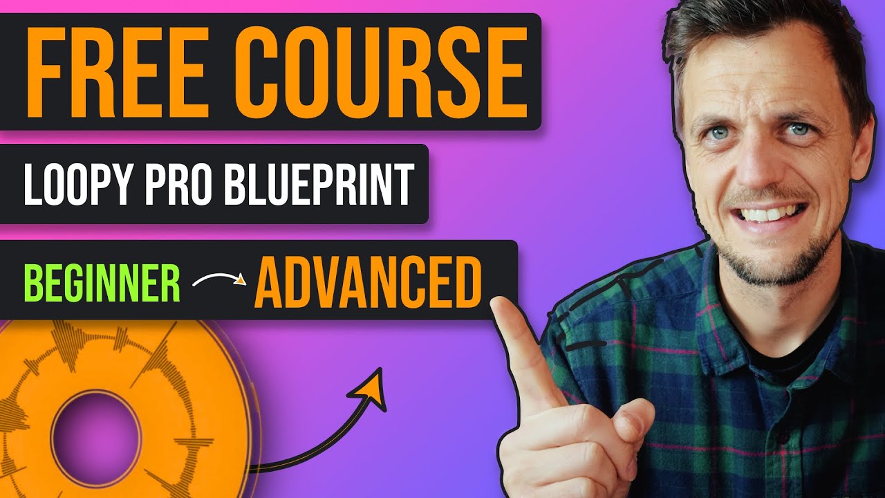 Welcome to the Loopy Pro Blueprint – Free Complete Course - YouTube