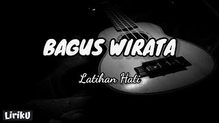 Lirik   Chord Bagus Wirata - Latihan Hati