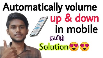mobile sound automatically up down / phone sound automatically changes / volume problem / tamil