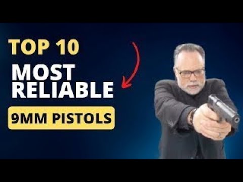 Top 10 Most Reliable 9mm Handguns!