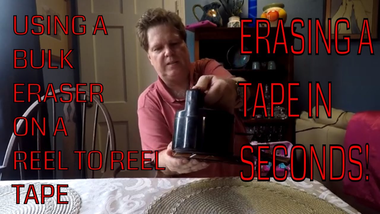 USING A BULK ERASER ON A REEL TO REEL TAPE 