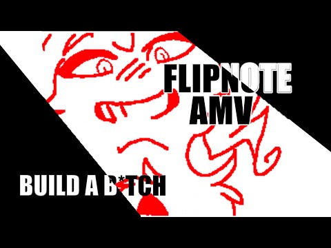 Build a B*tch / Flipnote Mashup [AMV]