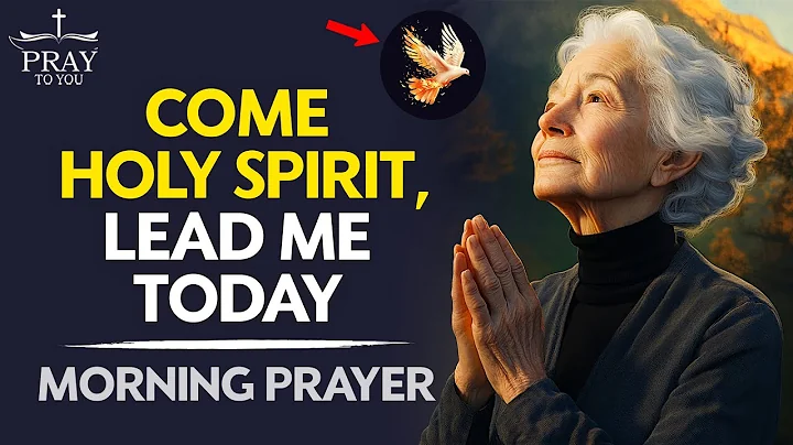 Invite the Holy Spirit to Lead You Today | Morning Prayer of Surrender