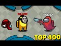 TOP 400 WTF & FUNNY MOMENTS IN AMONG US