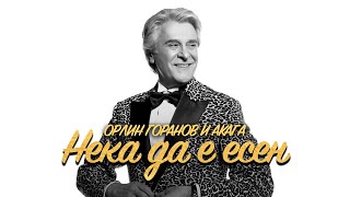 Miniatura del video Орлин Горанов и Акага - Нека да е есен (Концертна версия)