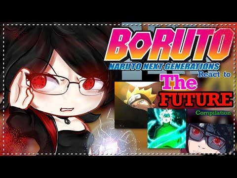 || Boruto react to future || Compilation - all parts - two blue vortex ...