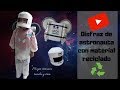 Disfraz de astronauta con material reciclado parte 1