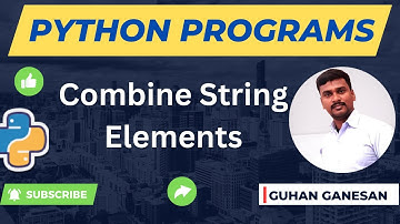 Python Interview Program - Combine String in Python -Guhan Ganesan - Periyar Payilagam