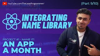 React Mega Tutorial - Project 1, Part 9 | Finishing the NameIt App | Integrating an External Library